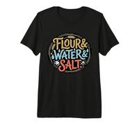Flour Water Salt Sourdough Bread Baker Starter Premium T-Shirt