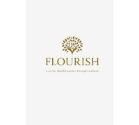 Flourish: A 40-Day Mindful Journey Through Gratitude: A Unique Guided Ritual For Presence, Intention, and Divine Alignment.
