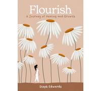 Flourish: A Journey of Healing and Growth