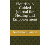 Flourish: A Guided Journal for Healing and Empowerment