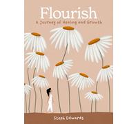 Flourish : A Journey of Healing and Growth