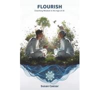 Flourish: Coaching Wisdom in the Age of AI