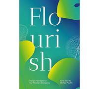 Flourish: Design Paradigms for Our Planetary Emergency