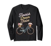 Flourish Dream Thrive Bike Uplifting Biking Kindness Thrive Long Sleeve T-Shirt