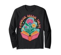 Flourish Dream Thrive Book Floral Uplifting Kindness Thrive Long Sleeve T-Shirt