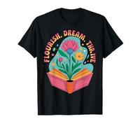 Flourish Dream Thrive Book Floral Uplifting Kindness Thrive T-Shirt