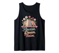 Flourish Dream Thrive Book Floral Uplifting Kindness Thrive Tank Top
