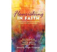 Flourishing in Faith: Theology Encountering Positive Psychology