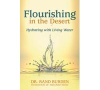 Flourishing in the Desert: Hydrating with Living Water