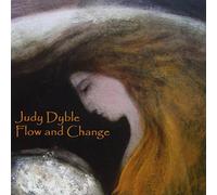 Flow and Change by Judy Dyble (2013-06-23)