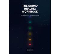 Flow by Krissy: Sound Healing Workbook: A Chakra Guide for Personal Reflection