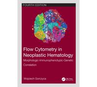 Flow Cytometry in Neoplastic Hematology : Morphologic-Immunophenotypic-Genetic Correlation