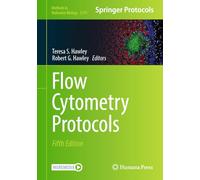Flow Cytometry Protocols: 2779 (Methods in Molecular Biology, 2779)
