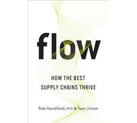 Flow: How the Best Supply Chains Thrive