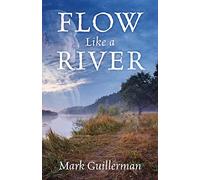 Flow Like a River