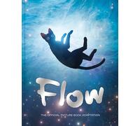 Flow Picture Book: The official picture book of the hit movie, the perfect gift for children and adults (Flow the Movie)