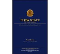 Flow State Master Edition: Unlocking Focus and Fulfillment in Everyday Work