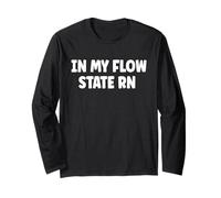 Flow State Meme Gen Alpha Slang in My Flow State RN Long Sleeve T-Shirt