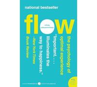 Flow: The Psychology of Optimal Experience by Mihaly Csikszentmihalyi