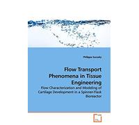 Flow Transport Phenomena in Tissue Engineering: Flow Characterization and Modeling of Cartilage Development in a Spinner-Flask Bioreactor