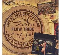 FLOW TRIBE - Live at Jazzfest 2012