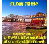 Flow Tribe - Live at Jazzfest 2018