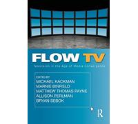 Flow Tv: Television in the Age of Media Convergence