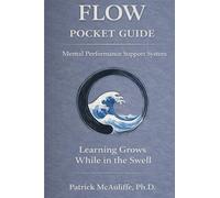 Flow Under Pressure: A Mental Performance Pocket Guide for Athletes and Coaches (Flow Mental Performance & Skills System (MPSS). How to Maximize Your Mental Game For Volleyball Players:)