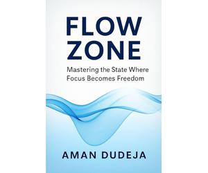 Flow Zone: Mastering the State Where Focus Becomes Freedom