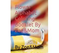 Flower Alphabet Coloring Booklet By Zoe&Mom