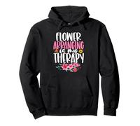 Flower Arranging Is My Therapy Florist Gardening Floral Pullover Hoodie