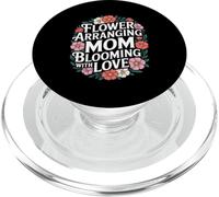 Flower Arranging Mom Blooming With Love PopSockets PopGrip for MagSafe