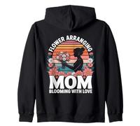 Flower Arranging Mom Blooming With Love Zip Hoodie