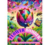 Flower Bomber Coloring Book: 100 Times Bugs and Butterflies Tried to Hijack a Flower Coloring Book" (LaughInk World)