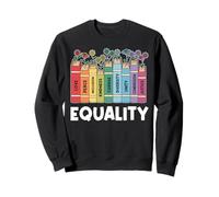 Flower Book Lover Equality Unity Social Justice Human Rights Sweatshirt