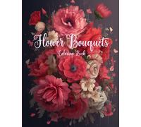 Flower Bouquets Coloring Book: Large print coloring book for kids. Great gift for girls
