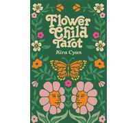 Flower Child Tarot : Deck & Guidebook