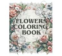 Flower Coloring Book: 50 Beautiful Flowers with Intricate Line Art