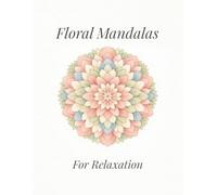Flower Coloring Book for Adults: 50 Floral Mandalas