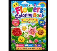 Flower Coloring Book for Kids Ages 3-10: 20+ Cute & Simple Floral Designs | Relaxing & Creative Activity Book | Perfect Gift for Boys & Girls