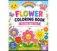 Flower Coloring Book for Kids Ages 3-7: Fun & Easy Flower Designs with Butterflies Simple Large-Print Coloring Pages for Preschoolers, Toddlers, and Young Children