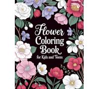 Flower Coloring Book for Kids and Teens: 40 Unique Floral Designs | Easy & Relaxing Single-Sided Coloring Pages for Ages 4-12