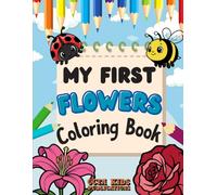 Flower Coloring Book: Fun and Easy Flower Pictures for Kids Ages 3-6: Fun and Easy Flower Coloring Pages for Toddlers and Preschoolers | Cute Garden ... for Little Hands I Single Sided Layout