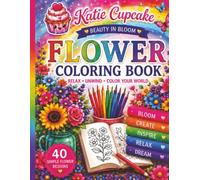 Flower Coloring Book: Relax, Unwind & Color Your World