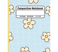 Flower Composition Notebook - Wide Ruled Lined Journal 7.5 x 9.25 - Charming Floral Cover, 100 Pages - School Notebook for Girls, Women, Teachers, Students - Soft Matte Finish