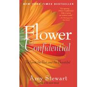 Flower Confidential: The Good, the Bad, and the Beautiful