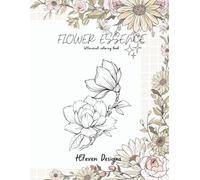 Flower Essence: Whimsical Coloring Book