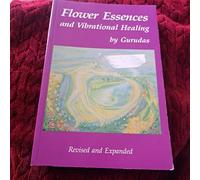 Flower Essences and Vibrational Healing