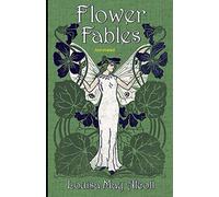 Flower Fables: Annotated