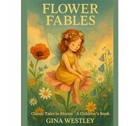 Flower Fables: Classic Tales in Rhyme